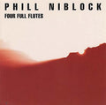 PHILL NIBLOCK - Four Full Flutes CD CD
