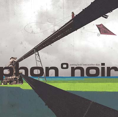 PHON°NOIR - Putting Holes Into October Skies CD