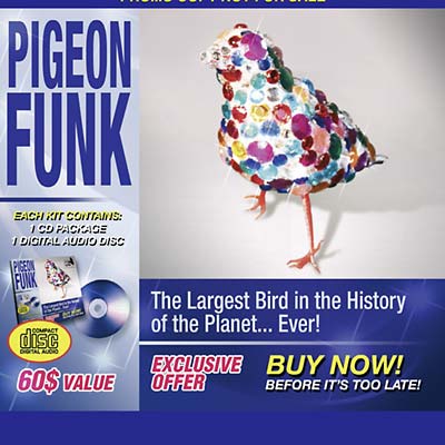 PIGEON FUNK - The Largest Bird In The History Of The Planet... Ever! CD