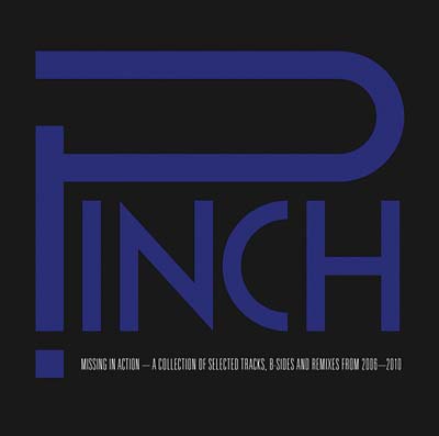Pinch - Missing in Action -- A Collection of Selected Tracks, B Sides and Remixes from 2006-2010 CD CD