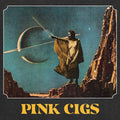 PINK CIGS - Pink Cigs CD CD