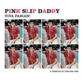 PINK SLIP DADDY - Viva Fabian! Vinyl 7"