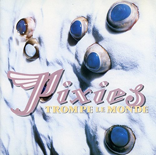 Pixies - Trompe Le Monde (180 Gram Vinyl) Vinyl LP 180g standard Jacket