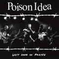 Poison Idea - Last Show In France (Burgundy Vinyl) Vinyl
