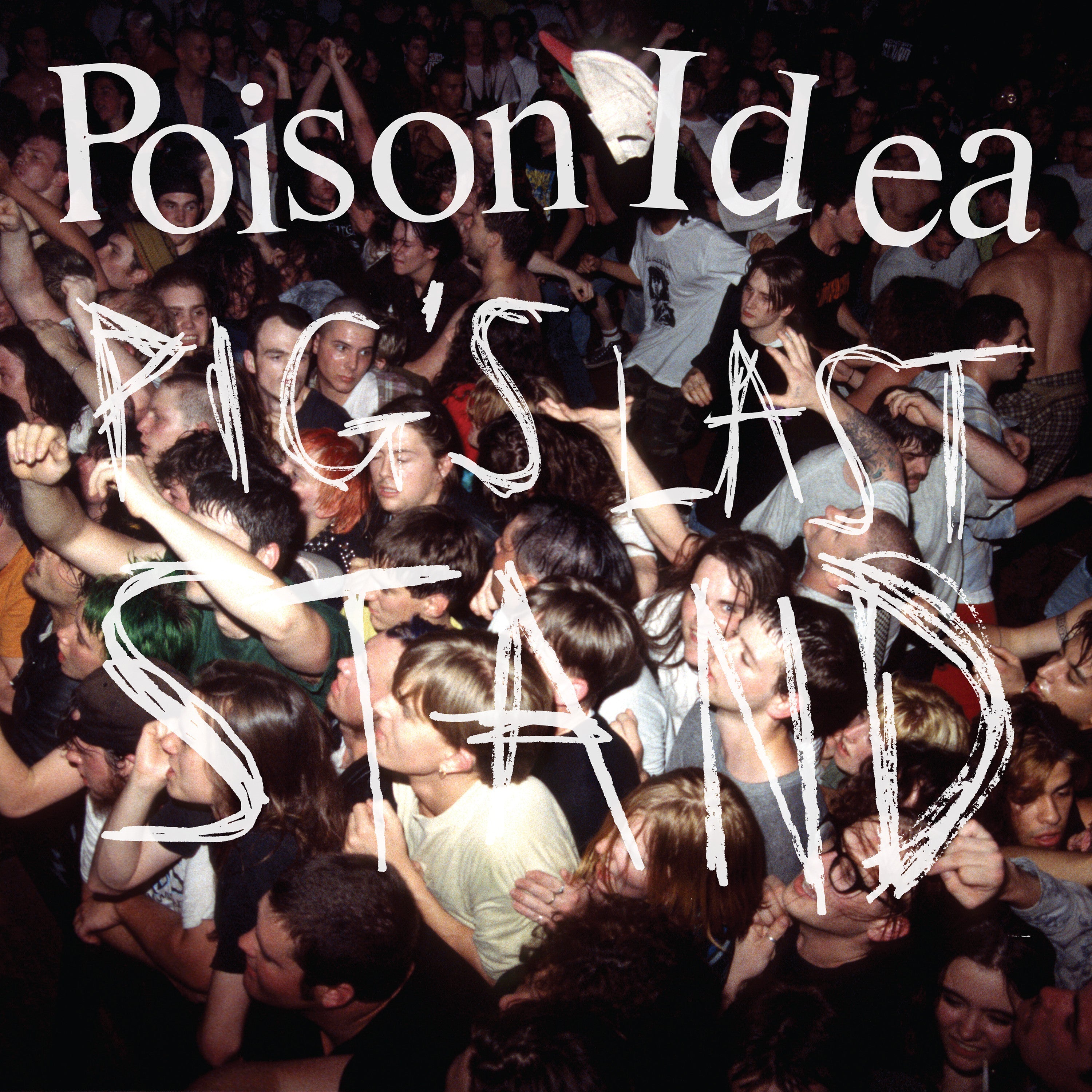Poison Idea - Pigs Last Stand Vinyl