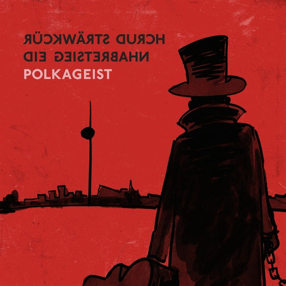 POLKAGEIST - Ruckwarts Durch Die Geisterbahn CD