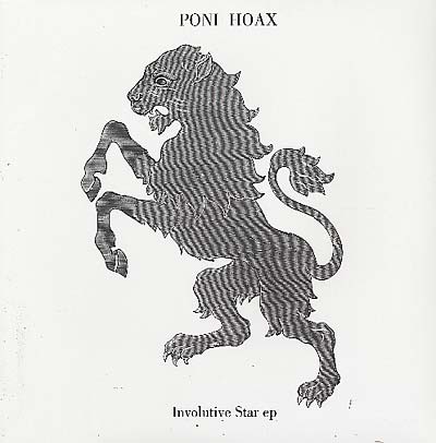 PONI HOAX - Involutive Star EP Vinyl 12"