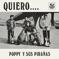 POPPY Y SUS PIRANAS - Quiero... Vinyl LP