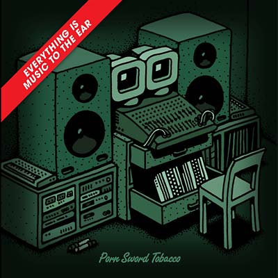 PORN SWORD TOBACCO - Everything Is Music To The Ear CD CD