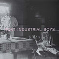 POST INDUSTRIAL BOYS - Post Industrial Boys CD CD