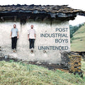 POST INDUSTRIAL BOYS - Unintended CD CD