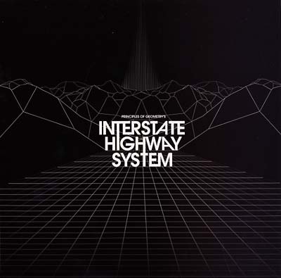 PRINCIPLES OF GEOMETRY - Interstate Highway System Vinyl 12"