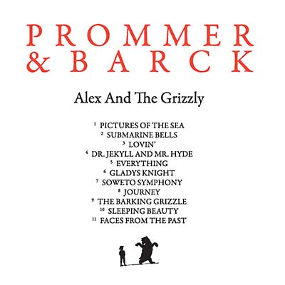 PROMMER & BARCK - Alex And The Grizzly CD CD