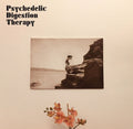 PSYCHEDELIC DIGESTION THERAPY - Psychedelic Digestion Therapy Vinyl LP
