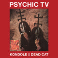 PSYCHIC TV - Kondole / Dead Cat CD 2CD BOX/DVD
