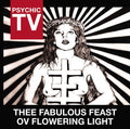 PSYCHIC TV - Thee Fabulous Feast Ov Flowering Light CD CD