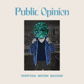 Public Opinion - Perpetual Motion Machine Vinyl