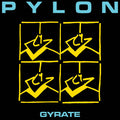 Pylon - Gyrate (Multi-Color Splatter Vinyl) Vinyl