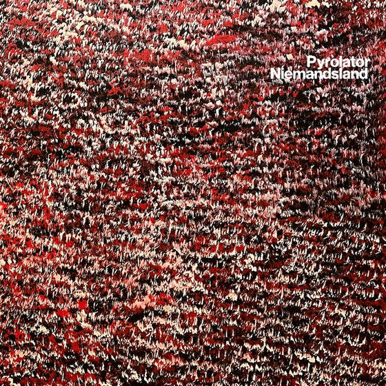 PYROLATOR - Niemandsland Vinyl LP