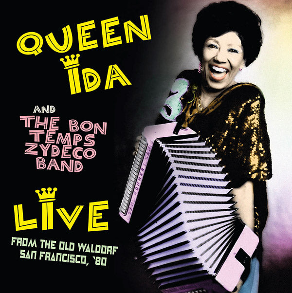 QUEEN IDA AND THE BON TEMPS ZYDECO BAND - Live From The Old Waldorf, San Francisco, '80 CD CD