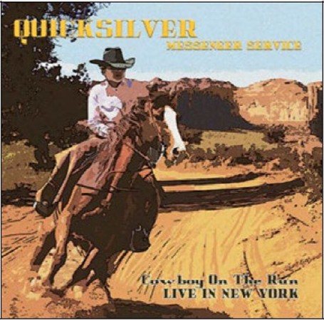 Quicksilver Messenger Service - COWBOY ON THE RUN: LIVE IN NEW YORK Vinyl LP