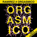 RAMIREZ - Orgasmico 2014 Remixes Vinyl 12"
