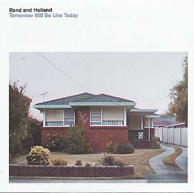 RAND AND HOLLAND - Tomorrow Will Be Like Today Vinyl LP