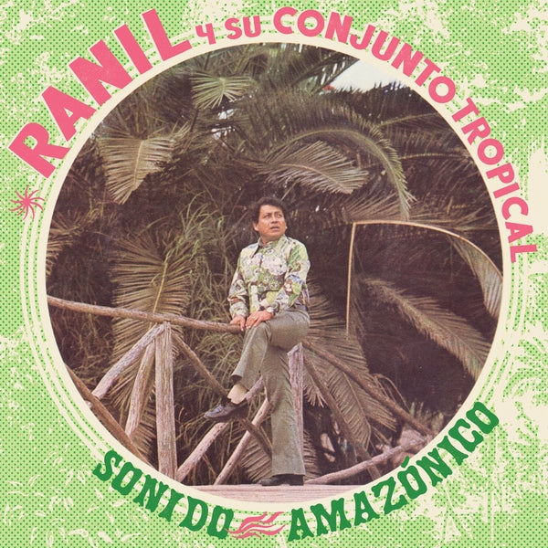Ranil Y Su Conjunto Tropical - Sonido Amazonico [Lp] Vinyl
