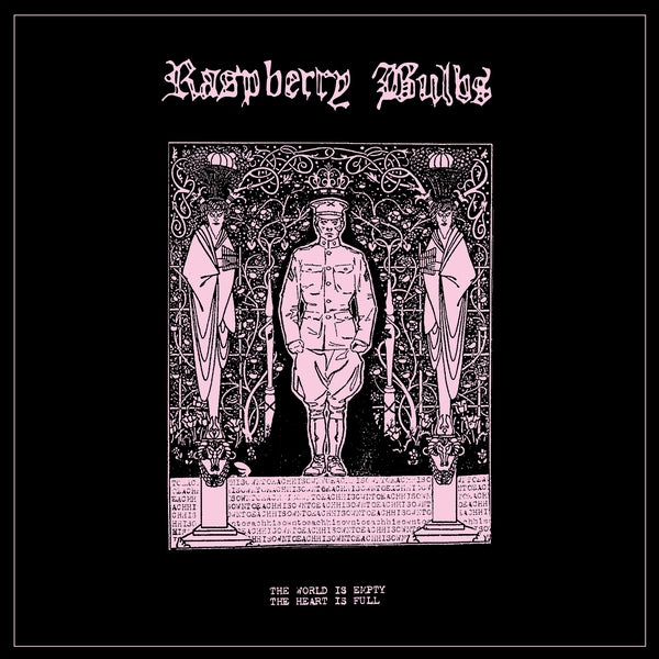 RASPBERRY BULBS - The World Is Empty, The Heart Is Full Vinyl LP