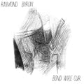 Raymond Byron - Bond Wire Cur Vinyl LP