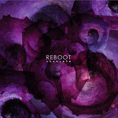 REBOOT - Shunyata Vinyl 2x12"
