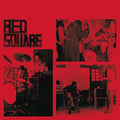 RED SQUARE - Rare and Lost 70s Recordings Vinyl LP
