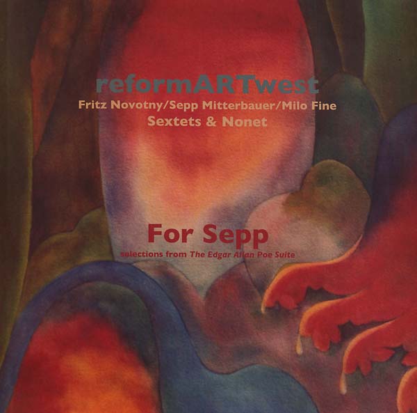 REFORMARTWEST - For Sepp (Selections from the Edgar Allan Poe Suite) Vinyl LP