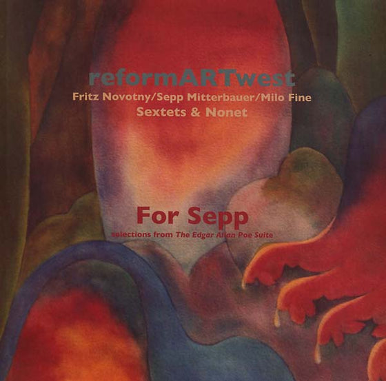 REFORMARTWEST - For Sepp (Selections from the Edgar Allan Poe Suite) Vinyl LP