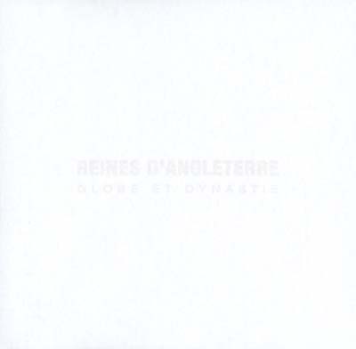 REINES D'ANGLETERRE - Globe et Dynastie CD CD