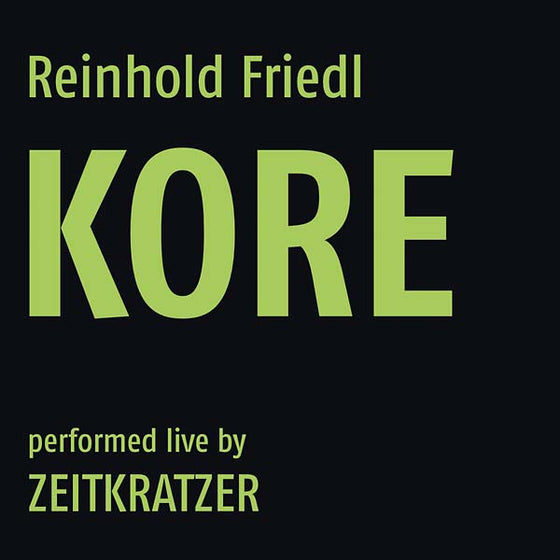 REINHOLD FRIEDL/ZEITKRATZER - Kore Vinyl LP