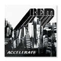 R.E.M. - Accelerate [LP] Vinyl