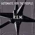 R.E.M. - Automatic For The People Vinyl