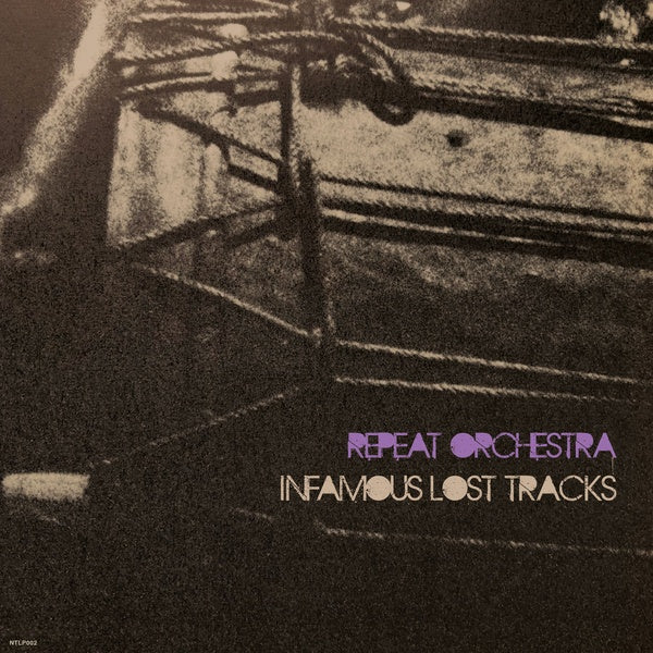REPEAT ORCHESTRA - Infamous Lost Tracks Vinyl LP