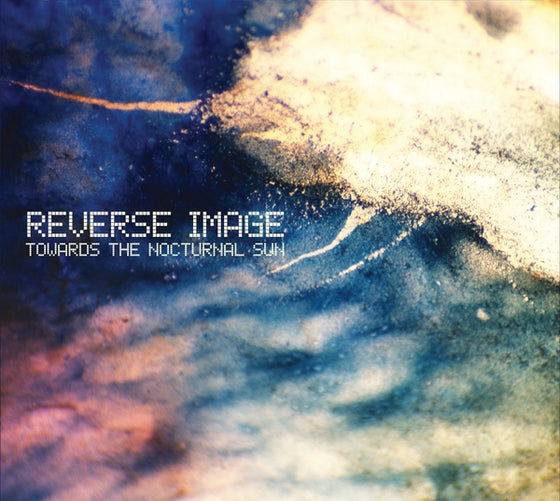 Reverse Image - Towards The Nocturnal Sun CD