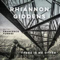 Rhiannon Giddens - There Is No Other Vinyl