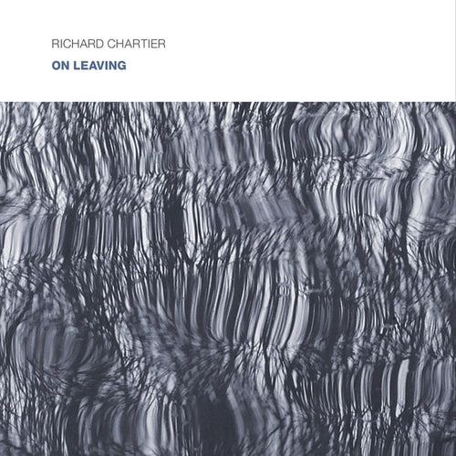 RICHARD CHARTIER - On Leaving CD CD