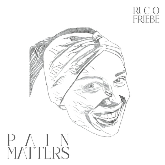 RICO FRIEBE - Pain Matters CD