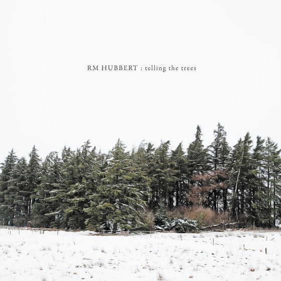 RM Hubbert - Telling The Trees Vinyl LP