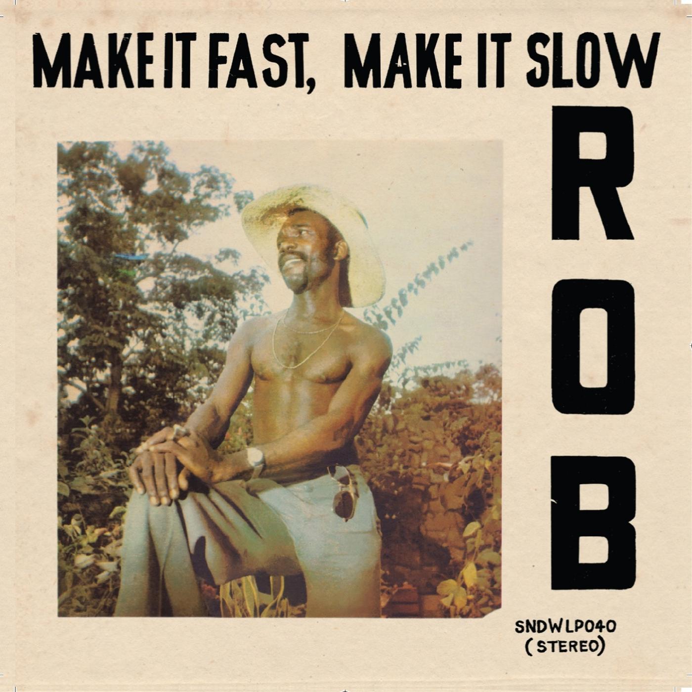 Rob - Make It Fast, Make It Slow Vinyl 140g vinyl, slip sleeve