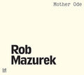 ROB MAZUREK - Mother Ode CD CD