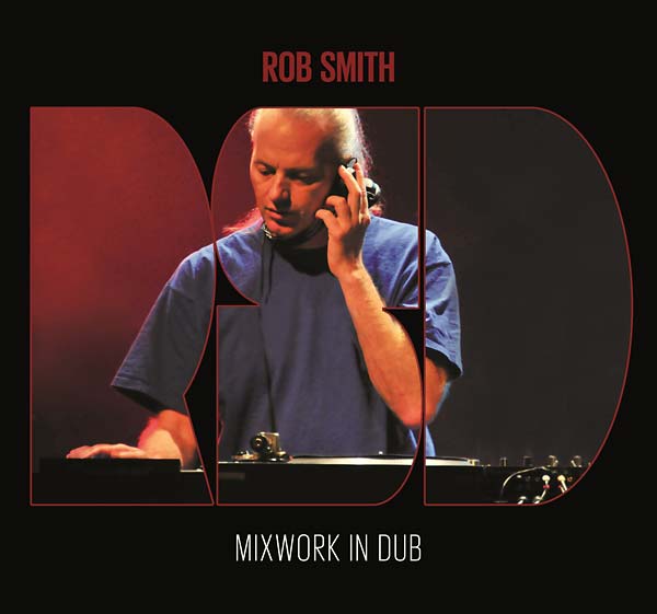 ROB SMITH - Mixwork in Dub CD CD