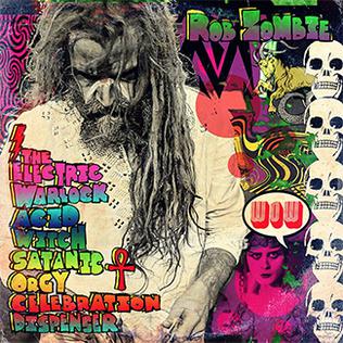 Rob Zombie - The Electric Warlock Acid Witch Satanic Orgy Celebration Dispenser Vinyl