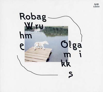 ROBAG WRUHME - Olgamikks CD