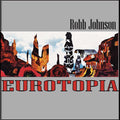 Robb Johnson - Eurotopia Vinyl LP